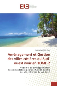 Aménagement et Gestion des villes côtières du Sud-ouest ivoirien TOME 2