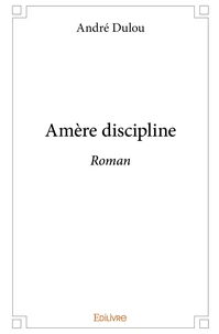 Amère discipline