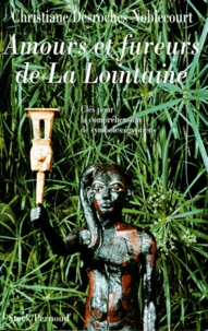 Amours et fureurs de la lointaine. Clés pour la compréhension de symboles égyptiens