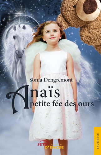 Sonia Dengremont - Anaïs, petite fée des ours.