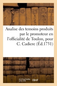  Chaudon - Analise des temoins produits par le promoteur en l'officialité de Toulon - Pour demoiselle Catherine Cadiere contre le Pere Jean-Baptiste Girard, jesuite.