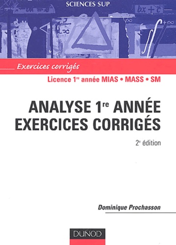 Dominique Prochasson - Analyse 1ère année - Exercices corrigés.