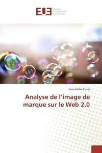 Jean-Valère Cossu - Analyse de l'image de marque sur le Web 2.0.