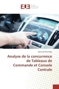 María del pilar Rojas - Analyse de la concurrence de Tableaux de Commande et Console Centrale.