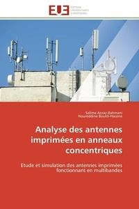 Salima Azzaz-rahmani et Noureddine Boukli-hacene - Analyse des antennes imprimées en anneaux concentriques - Etude et simulation des antennes imprimées fonctionnant en multibandes.