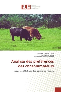 Abdullah Taofeeq Lawal et Shehu Alhaji Musa - Analyse des préférences des consommateurs - Pour les attributs des bovins au Nigeria.