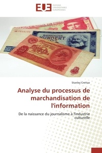  Crettaz-s - Analyse du processus de marchandisation de l'information.