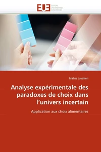 Analyse expérimentale des paradoxes de choix dans l''univers incertain