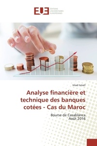Imad Ismaïl - Analyse financière et technique des banques cotées - Cas du Maroc.