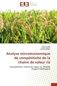 Simon Codjo et Aliou Diagne - Analyse microéconomique de compétitivité de la chaîne de valeur riz - Compétitivité, Chaine de valeur riz, Modèle d'agent hétérogène.
