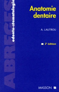 ANATOMIE DENTAIRE. 2ème édition 1998