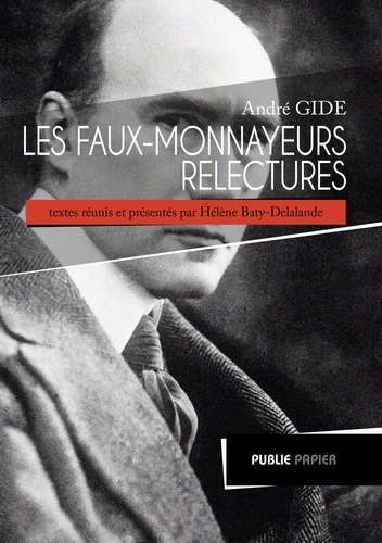 André Gide, Les Faux-Monnayeurs. Relectures