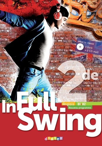 Mélanie Herment - Anglais 2de B1>B2 In Full Swing. 1 DVD + 2 CD audio