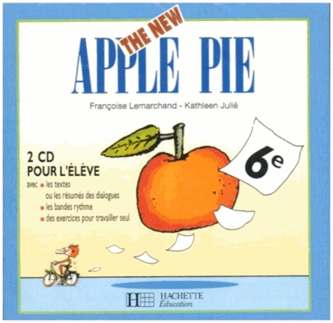 Françoise Lemarchand et Kathleen Julié - Anglais 6e The New Apple Pie - 2 CD pour l'élève.