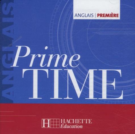  Hachette Education - Anglais Prime Time 1e - CD Audio.