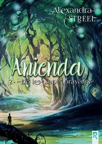 Alexandra Streel - Anienda Tome 2 : Les sept prayeurs.