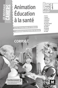 Animation Education à la santé 2de, 1re, Tle Bac Pro ASSP Les nouveaux cahiers - Corrigé.pdf