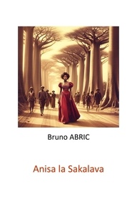 Bruno Abric - Anisa la Sakalava.