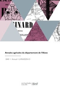 Academique d Societe - Annales agricoles du département de l'Aisne.