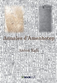 Anton Egli - Annales d'Amenhotep.