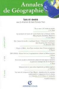 Jean-François Troin et Virginie Cazes-Duvat - Annales de Géographie N° 644, Juillet-Août : Iles et Oasis.