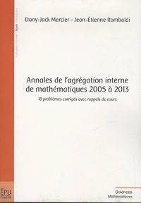 Annales de l'agrégation interne de mathématiques 2005 à 2013