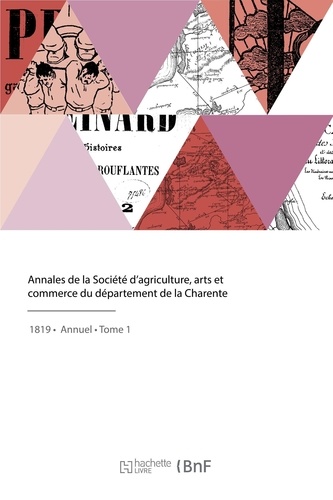 Annales de la Société d'agriculture, arts et commerce du département de la Charente