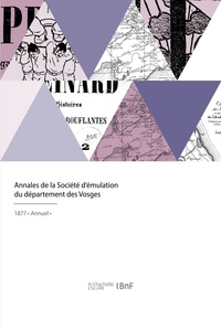  XXX - Annales de la Société d'émulation du département des Vosges.