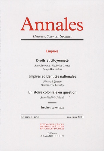 Jane Burbank et Frederick Cooper - Annales Histoire, Sciences Sociales N° 3, mai-juin 2008 : Empires.