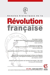 Hervé Leuwers et Annie Crépin - Annales historiques de la Révolution française N°372 :  - Avril-Juin 2013.