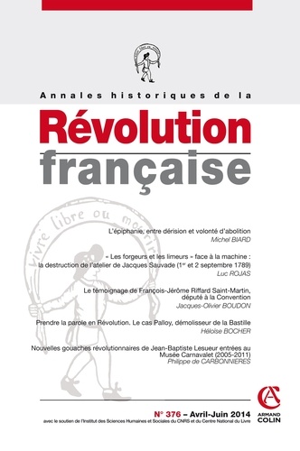 Michel Biard et Luc Rojas - Annales historiques de la Révolution française N° 376, Avril-juin 2014 : .