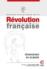 Aurélien Lignereux - Annales historiques de la Révolution française N° 411, janvier-mars 2023 : Féminismes en Europe.