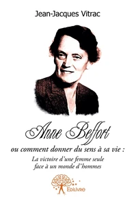 Anne Beffort ou comment donner du sens a sa vie