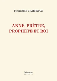Anne, prêtre, prophète et roi