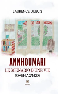 AnnHouMari: Le scénario d'une vie