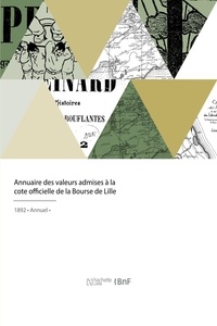  XXX - Annuaire des valeurs admises à la cote officielle de la Bourse de Lille.