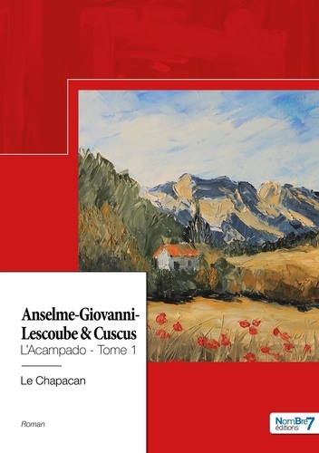 Anselme-Giovanni-Lescoube & Cuscus. Tome 1, L'Acampado