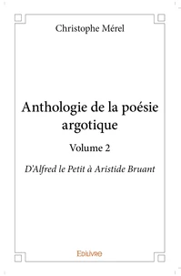 Anthologie de la poésie argotique - Tome 2