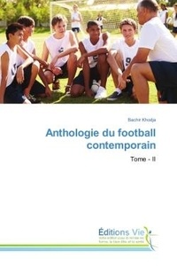 Bachir Khodja - Anthologie du football contemporain.