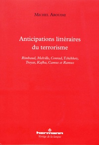 Michel Arouimi - Anticipations littéraires du terrorisme.