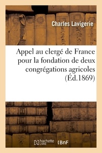 Charles Lavigerie - Appel au clergé de France pour la fondation de deux congrégations agricoles.