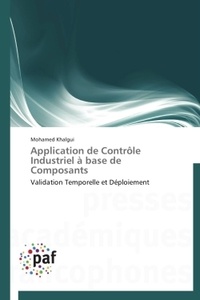 Mohamed Khalgui - Application de contrôle industriel à base de composants - Validation temporelle et déploiement.