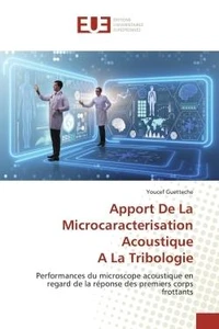 Apport de la microcaracterisation acoustique à la tribologie