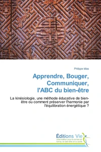 Apprendre, bouger, communiquer, l'abc du bien-être