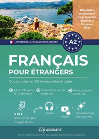 Apprendre le français pour étrangers : Cours complet A2 niveau élémentaire
