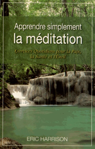 Apprendre simplement la méditation