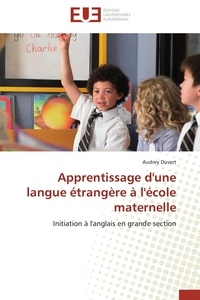 Audrey Duvert - Apprentissage d'une langue étrangère à l'école maternelle - Initiation à l'anglais en grande section.