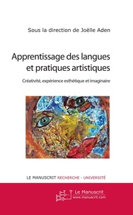 Joëlle Aden - Apprentissage des langues et pratiques artistiques - Créativité, expérience esthétique et imaginaire.