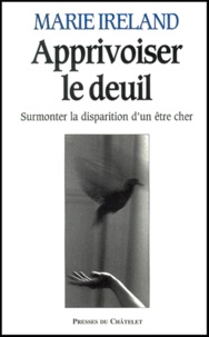 Apprivoiser le deuil. Surmonter la disparition dun être cher.pdf