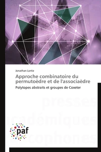 Approche combinatoire du permutoèdre et de l'associaèdre